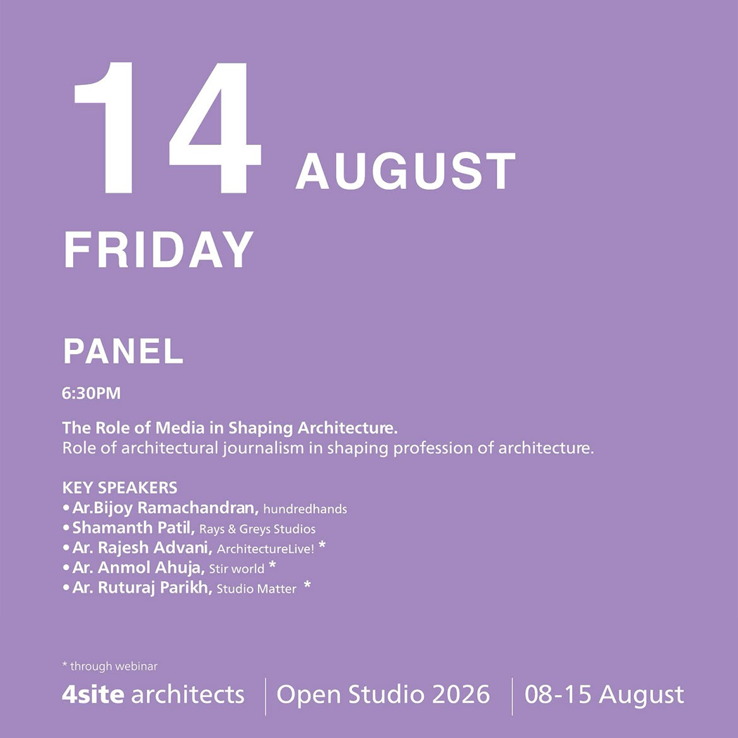A panel discussion on The Role of Media in Shaping Architecture will be held as part of 4site Architects Open Studio 2026 on Friday, 14 August, from 6:30 PM onwards, bringing together voices from across the architectural and media landscape to examine how media influences architectural discourse, public perception, and contemporary practice.